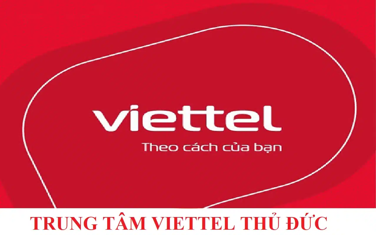 TRUNG TÂM VIETTEL QUẬN THỦ ĐỨC