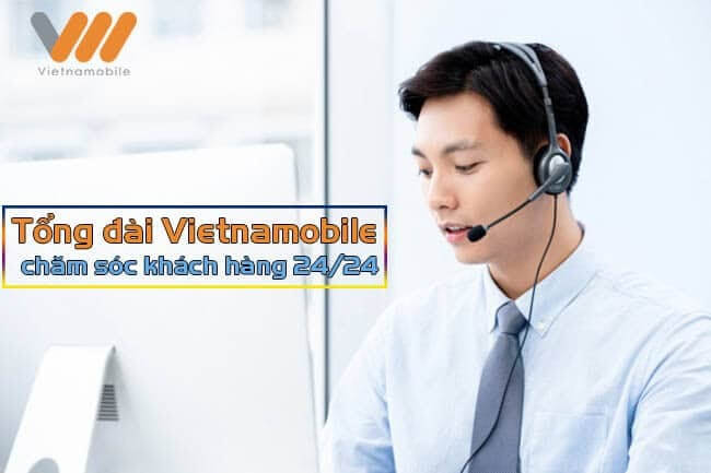Số tổng đài Vietnamobile - Hotline hỗ trợ 24/24