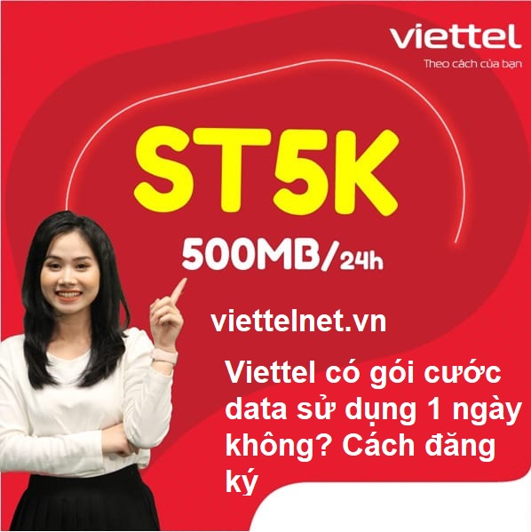 Viettel có gói cước data sử dụng 1 ngày không? Cách đăng ký