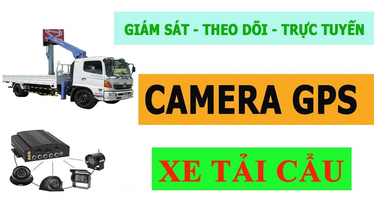 Hệ Thống CAMERA vận tải giám sát xE tẢI cẩu trực tuyến từ xa