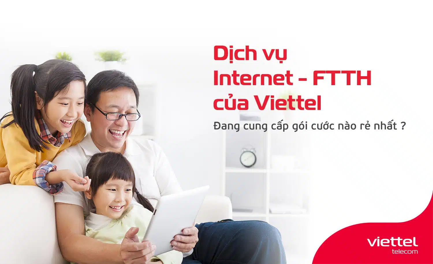 Internet Viettel trải nghiệm hấp dẫn