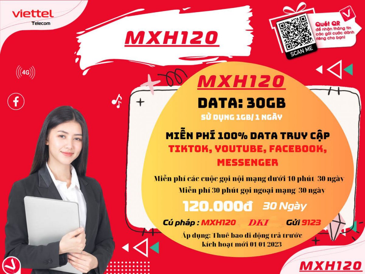 MXH120 Viettel – Có ngay 30GB Data 4G truy cập Tốc độ cao