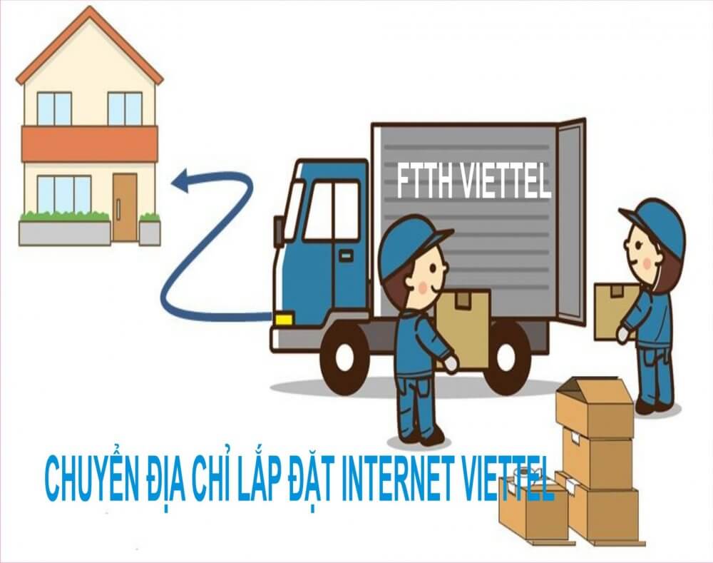 Thủ tục để chuyển địa chỉ lắp đặt Internet Viettel sang địa điểm mới 