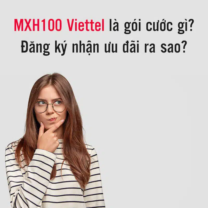 Gói MXH100 Viettel 100K có 30Gb data + Free Tiktok, Youtube, Fb