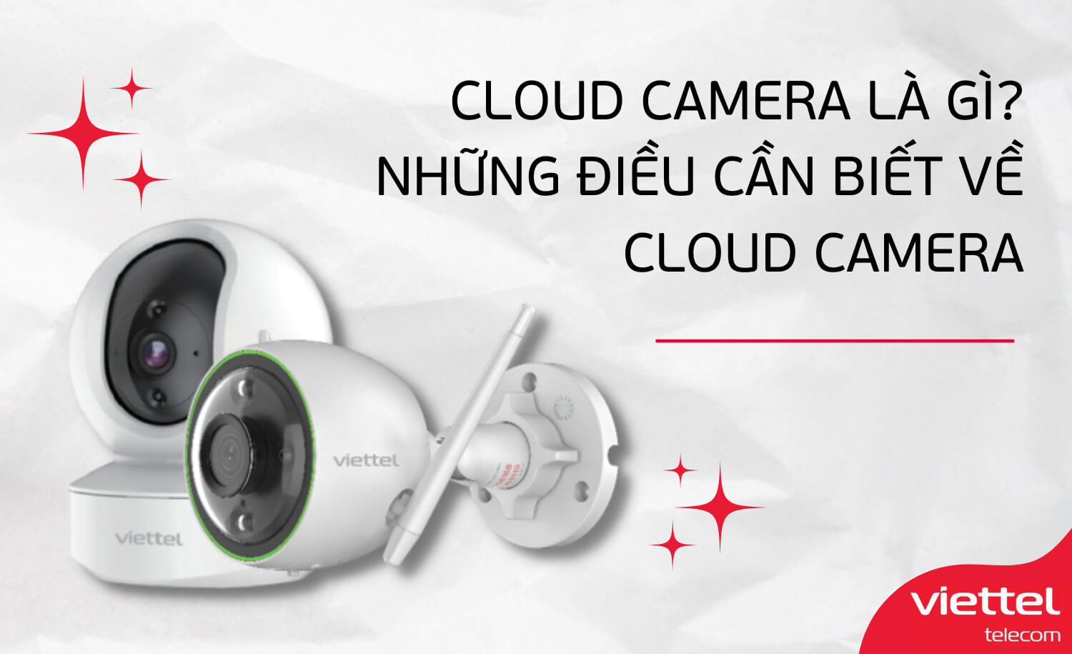 [Bảng giá] Dịch vụ lưu trữ Cloud Camera Viettel trực tuyến