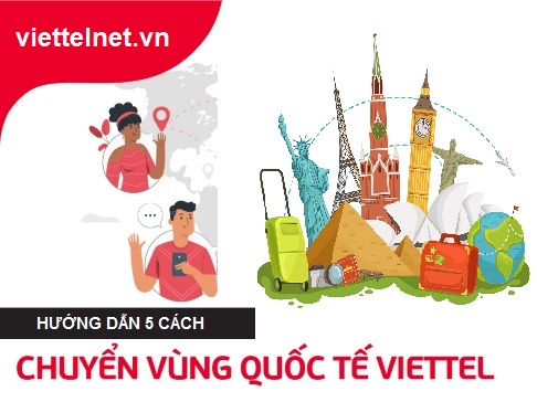 Top 5 cách đăng ký chuyển vùng quốc tế sim Viettel