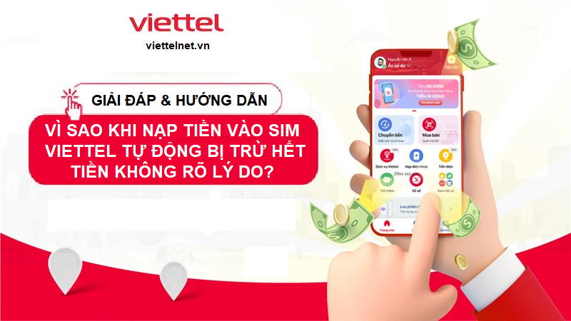 Vì sao nạp tiền Viettel tự động trừ hết tiền vào sim